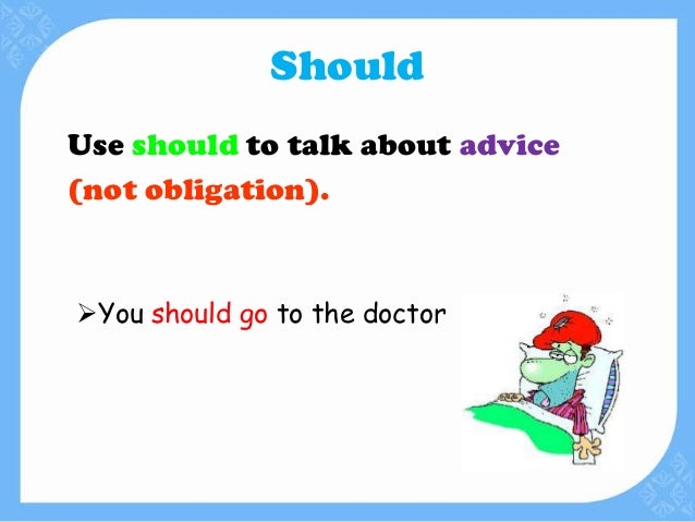 must mustn t should shoudn t