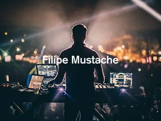 Filipe Mustache
 