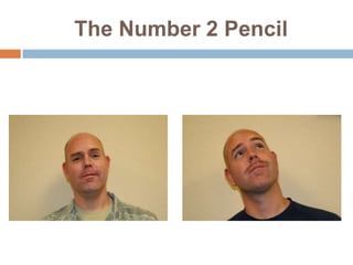 The Number 2 Pencil