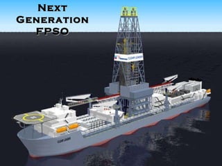 Next Generation FPSO 