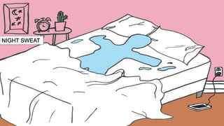 NIGHT SWEAT
 