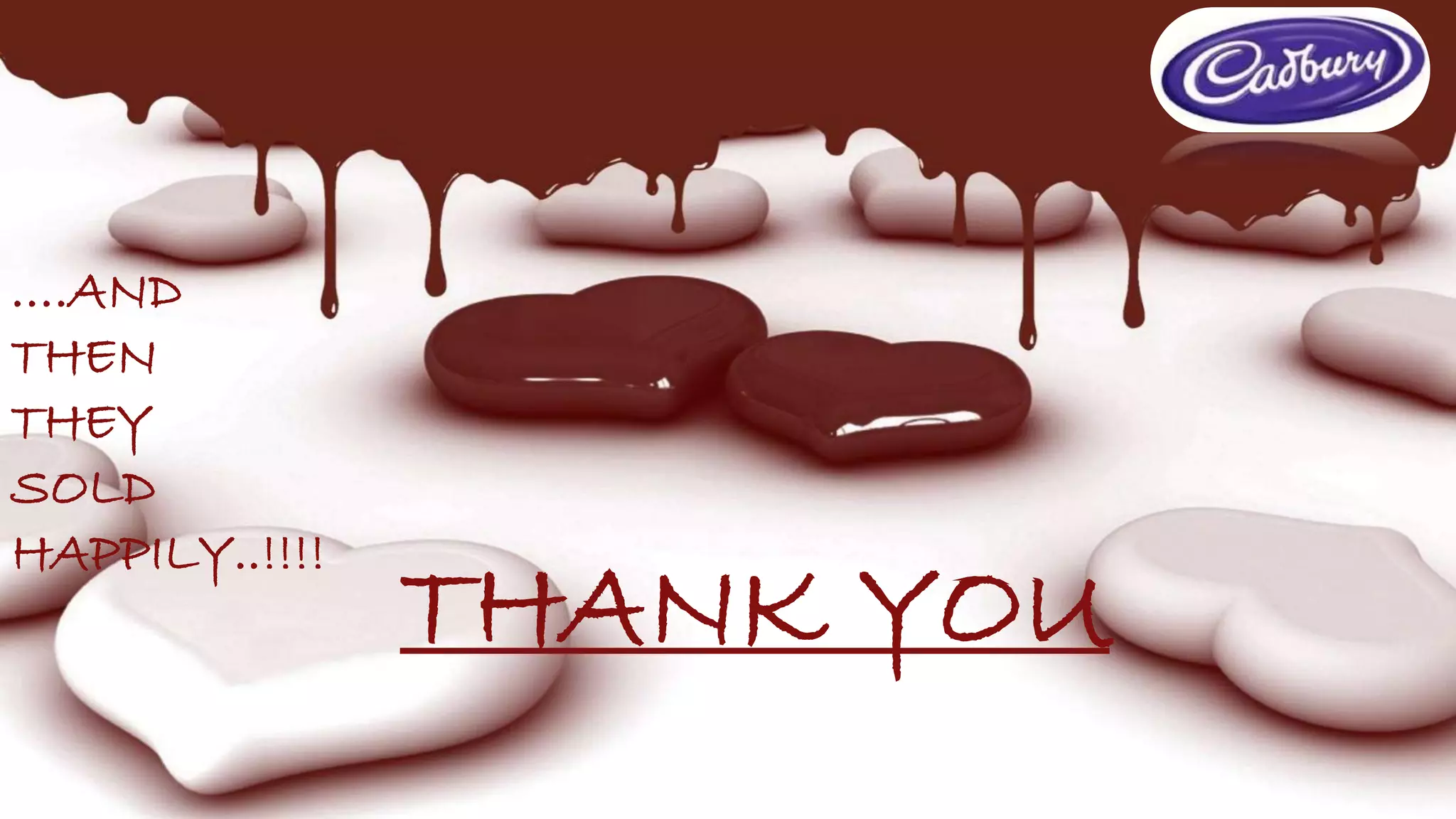 THANK YOU
….AND
THEN
THEY
SOLD
HAPPILY..!!!!
 