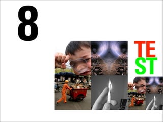 8 TE
ST
 