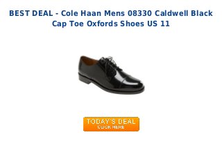 BEST DEAL - Cole Haan Mens 08330 Caldwell Black
Cap Toe Oxfords Shoes US 11
 