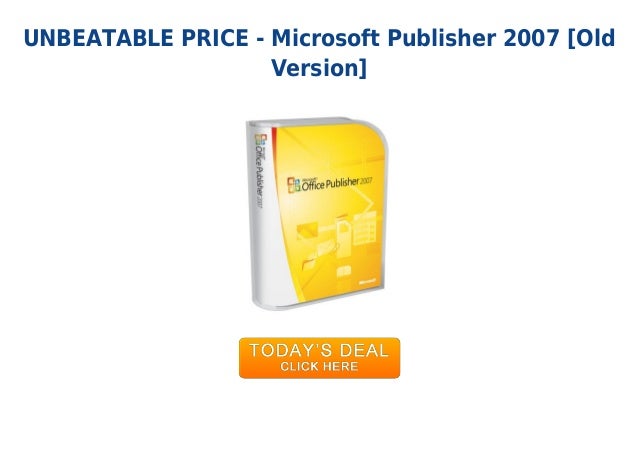 Must Have Microsoft Publisher 2007 Old Version