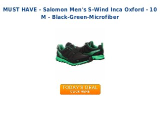 MUST HAVE - Salomon Men's S-Wind Inca Oxford - 10
M - Black-Green-Microfiber
 