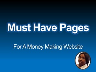 Must Have Pages For A Money Making Website 