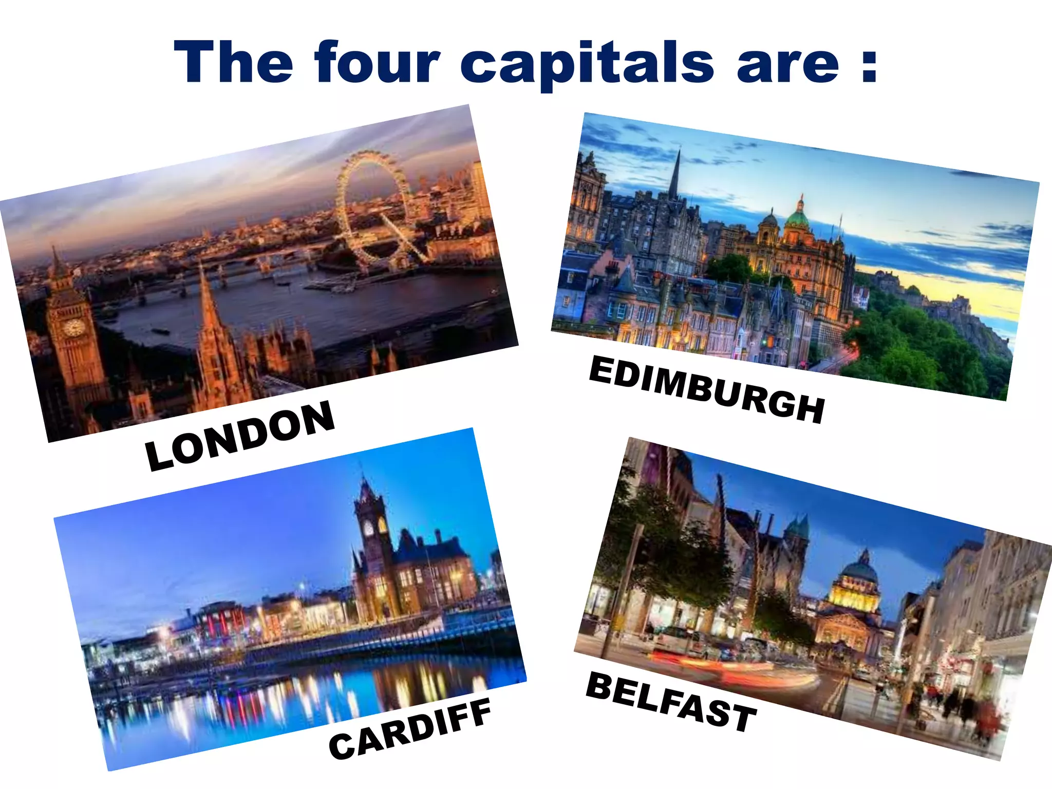 The four capitals are :
 