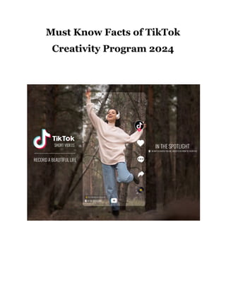 Must Know Facts of TikTok
Creativity Program 2024
 