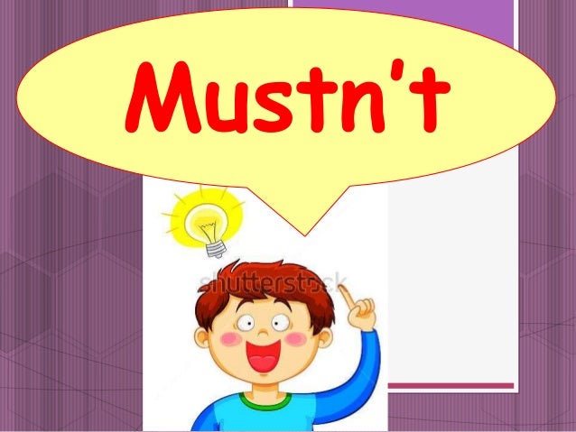 Mustn't