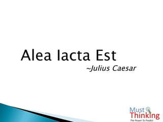 Alea Iacta Est ~Julius Caesar 