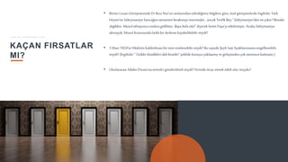 21
KAÇAN FIRSATLAR
MI?
L O Z A N G Ö R Ü Ş M E L E R İ
• Birinci Lozan GörüşmesindeDr Rıza Nur’un anılarından edindiğimiz bilgilere göre, özelgörüşmelerde İngilizlerTürk
Heyeti’ne SüleymaniyeSancağınıtamamenbırakmayı önermişler, ancak Tevfik Bey “Süleymaniye’denneçıkar?Buralar
dağlıktır,Musulolmayıncaoralaragidilmez.Başabelaolur” diyerek İsmet Paşa’yı etkilemiştir.Acaba Süleymaniye
alınsaydı, Musul Konusundafarklı bir ilerlemekaydedilebilir miydi?
• 3 Mart 1924’te Hilafetinkaldırılması bir süre ertelenebilirmiydi? Bu sayede Şeyh Sait Ayaklanmasını engellenebilir
miydi? (İngilizler “Türklerbindikleridalıkestiler” şeklide konuya yaklaşmış ve gelişmedençok memnunkalmıştır.)
• Uluslararası Adalet Divanı’na temsilcigönderilmelimiydi? Yerinde itiraz etmeketkiliolur muydu?
 