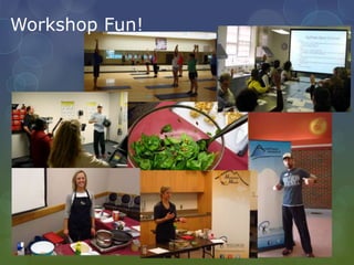 Workshop Fun!
 