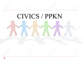 CIVICS / PPKN
 