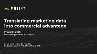 Translating marketing data
into commercial advantage
`
 