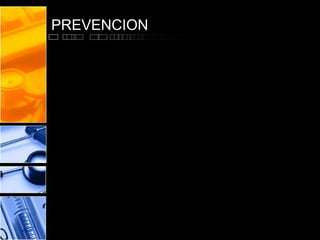 PREVENCION

 