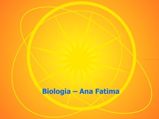 Biologia – Ana Fatima 