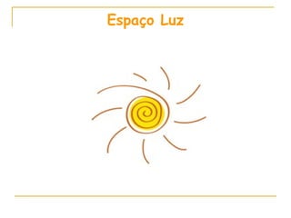 Espaço Luz 