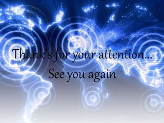 Thank’s for your attention...
See you again
 