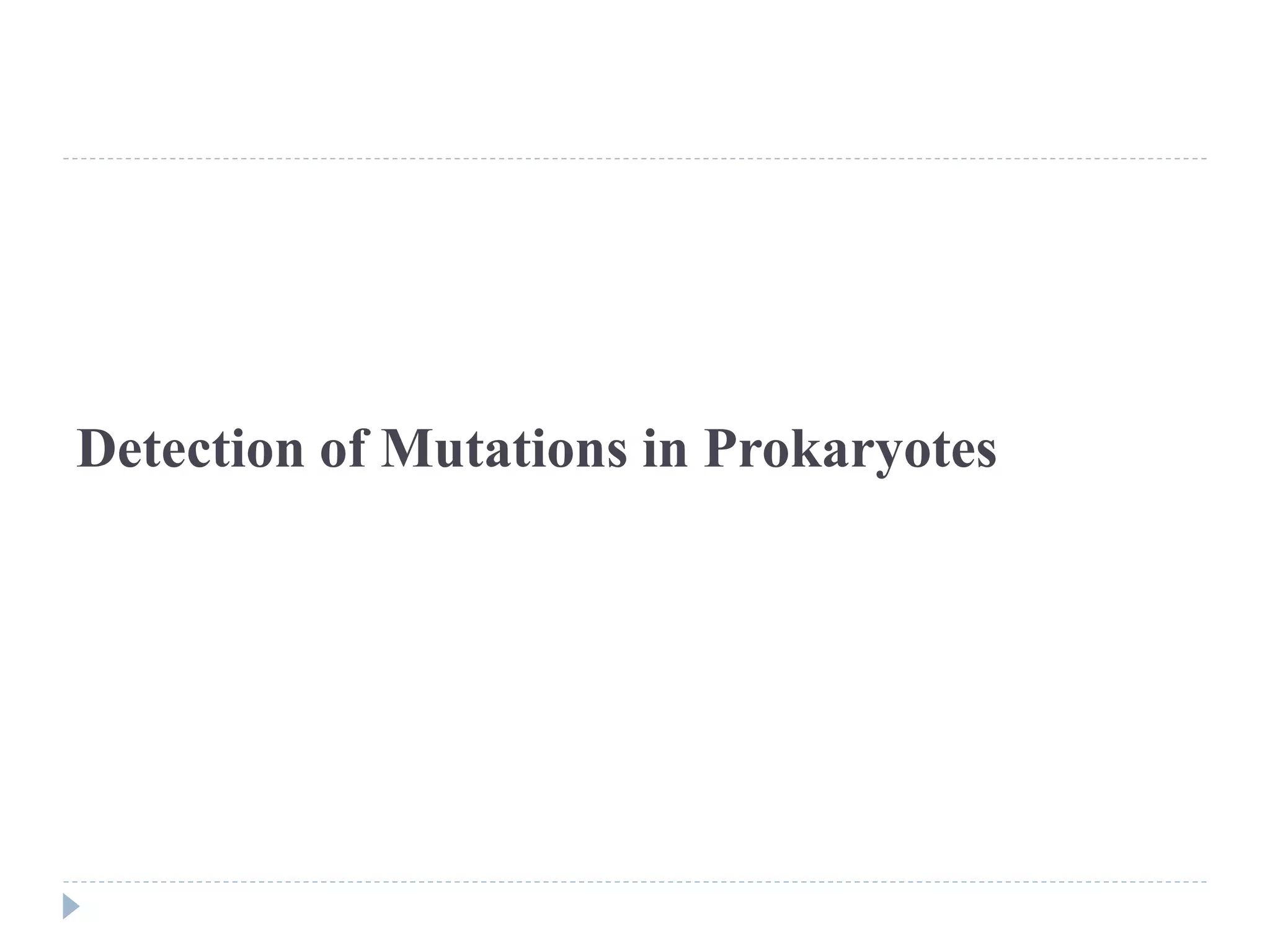 Detection of Mutations in Prokaryotes
 