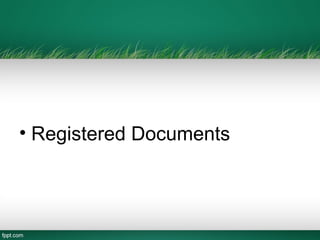• Registered Documents
 