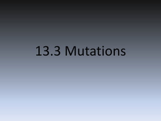 13.3 Mutations

 