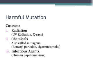 Beneficial mutation
Beneficial Mutation:
• Which are helpful for humans.
• EXAMPLES
i. Apolipoprotein AL Milano
ii. Increa...