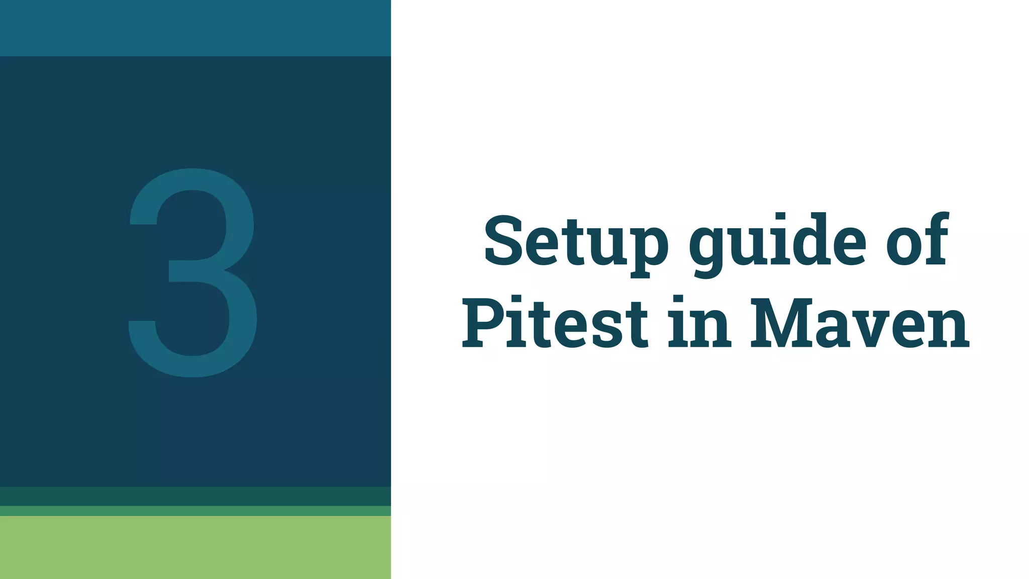 Setup guide of
Pitest in Maven3
 