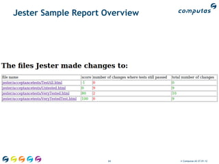 Jester Sample Report Overview




                     64         © Computas AS 27.01.12
 