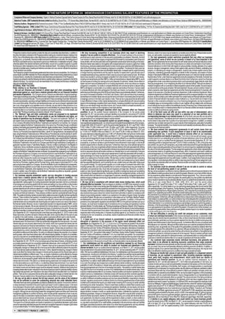 IN THE NATURE OF FORM 2A - MEMORANDUM CONTAINING SALIENT FEATURES OF THE PROSPECTUS
  Compliance Officer and Company Secretary : Rajesh A. Muthoot Chambers Opposite Saritha Theatre Complex 2nd Floor, Banerji Road Kochi 682 018 Kerala, India Tel: (91 484) 353 5533 Fax: (91 484) 2396506 E-mail: cs@muthootgroup.com
  Debenture Trustee : IDBI Trusteeship Services Limited AsianBuilding, Ground Floor, 17 R. Kamani Marg, Ballard Estate, Mumbai 400 001, India Tel: (91 22) 40807000 Fax: (91 477) 6631 1776 Email: sarita.iyer@idbitrustee.co.in Website: www.idbitrustee.co.in Contact Person: Sarita Iyer SEBI Registration No. : IND000000460
  Statutory Auditors : Rangamani & Co Chartered Accountants 17/598, 2nd Floor CardBankBuilding West of YMCA VCSB Road Allepey 688 011 Kerala, India Tel: (91 477) 226 1542 Fax: (91 477) 226 1542 Email: sreenivasan2121@gmail.com
  Credit Rating Agencies : CRISIL Limited CRISIL House, Central Avenue Hiranandani Business Park, Powai Mumbai 400 076, India Tel: (91 22) 3342 3000/1952 Fax: (91 22) 3342 3050 ICRA Limited 1105, Kailash Building, 11th Floor 26, Kasturba Gandhi Marg New Delhi 110001, India Tel: (9111) 23357940-50 Fax: (9111) 23357014
  Legal Advisors to the Issue : AZB & Partners AZB House, 67-4 4th Cross, Lavelle Road Bangalore 560 001, India Tel: (91 80) 4240 0500 Fax: (91 80) 2221 3947
  Bankers to the Issue : Axis Bank Limited 41/419, Ground Floor, Chicago Plaza Rajaji Road, Ernakulam Kochi 682 035, India Tel: (91 484) 4411 008/ 4411 039 Fax: (91 484) 2384 273 Email: venkitachalam.anand@axisbank.com, suraj.das@axisbank.com Website: www.axisbank.com Contact Person: Venkitachalam Anand/Suraj
  Das SEBI Registration No.: INBI00000017 Dhanlakshmi Bank Limited Janmabhoomi Bhavan, Janmabhoomi Marg, Mumbai 400 001 Tel: 022-22022535 / 022-61541857 Fax: 022-22871637/ 022-61541725 Email: venkataraghavan.ta@dhanbank.co.in Website: www.dhanbank.com Contact Person: Venkataraghavan T A SEBI
  Registration No.: INBI00000025 HDFC Bank Limited FIG-OPS Department – Lodha, I Think Techno Campus O-3 Level, Next to Kanjurmarg Railway Station, Kanjurmarg (East) Mumbai 400 042, India Tel: (91 22) 3075 2928 Fax: (91 22) 2579 9801 Email: deepak.rane@hdfcbank.com Website: www.hdfcbank.com Contact Person:
  Deepak Rane SEBI Registration No.: INBI00000063 ICICI Bank Limited Capital Markets Division 30, Mumbai Samachar Marg Mumbai 400 001, India Tel: (91 22) 66310322 Fax: (91 22) 66310350/ 22611138 Email: anil.gadoo@icicibank.com Website: www.icicibank.com Contact Person: Anil Gadoo SEBI Registration
  No.:INBI00000004 IDBI Bank Unit No.2, Corporate Park, Near Swastik Chambers Sion –Trombay Road, Chembur Mumbai 400071, India Tel: (91 22) 66908402 Fax: (91 22) 66908424 Email: ipoteam@idbi.co.in Website: www.idbibank.com Contact Person: V. Jayananthan SEBI Registration No.: INBI00000076 IndusInd Bank
  Limited Cash Management services, IBL House, 1st Floor Cross “B” Road, MIDC, J.B. Nagar, Off Andheri Kurla Road, Andheri (E) Mumbai 400 059, India Tel: (91 22) 67728721 Fax: (91 22) 66412349 Email: suresh.esaki@indusind.com, singh.harpal@indusind.com Website:www.indusind.com Contact Person: Suresh Esaki /
  Mr. Harpal Singh SEBI Registration No.: INBI00000002
                                                                                                                                                              RISK FACTORS
Prospective investors should carefully consider the risks and uncertainties described below, in addition to            6.We face increasing competition in our business which may result in declining                                   Moreover, certain of our loans may be recalled by our lenders at any time.If any of these lenders recall its
the other information contained in the Prospectus before making any investment decision relating to the                margins if we are unable to compete effectively. : Our principal business is the provision of                    loans, our cash position, business and operations may be negatively affected.
NCDs. If any of the following risks or other risks that are not currently known or are now deemed immaterial,          personal loans to retail customers in India secured by gold jewellery as collateral. Historically, the Gold      12. Our loan agreements contain restrictive covenants that may affect our business
actually occur, our business, financial condition and result of operation could suffer, the trading price of           Loan industry in India has been largely unorganised and dominated by local jewellery pawn shops and              and operations, some of which we are currently in breach of or have breached in the
the NCDs could decline and you may lose all or part of your interest and / or redemption amounts. Unless               money lenders, with very few public sector and old generation private sector banks focusing on this sector.      past. The loan agreements that we have entered into with certain banks and financial institutions contain
otherwise stated in the relevant risk factors set forth below, we are not in a position to specify or quantify         Attractive interest rates relative to risk together with increased demand for access to capital from middle      restrictive covenants, which among other things require us to obtain prior permission of such banks or
the financial or other implications of any of the risks mentioned herein. The ordering of the risk factors is          income group, previously availed predominantly by lower income group customers with limited access to            financial institutions or to inform them with respect to various activities, including, alteration of our capital
intended to facilitate ease of reading and reference and does not in any manner indicate the importance                other forms of borrowings, have increased our exposure to competition. The demand for Gold Loans has             structure, changes in management, raising of fresh capital or debt, payment of dividend, undertaking new
of one risk factor over another.                                                                                       also increased due to relatively lower and affordable interest rates, increased need for urgent borrowing        projects, or undertaking any merger or amalgamation, invest by way of share capital or lend to other
The Prospectus contains forward looking statements that involve risk and uncertainties. Our Company’s                  or bridge financing requirements and the need for liquidity for assets held in gold and also due to              companies, undertaking guarantee obligations on behalf of other companies, and creation of further
actual results could differ materially from those anticipated in these forward looking statements as a result          increased awareness among customers of Gold Loans as a source of quick access to funds. All of these             charge on fixed assets.Additionally, certain loan agreements require us to meet and maintain prescribed
of several factors, including the considerations described below and elsewhere in the Prospectus.                      factors have resulted in us facing increased competition from other lenders in the Gold Loan industry,           financial ratios.Further, under these loan agreements during the subsistence of the facility, the lender has
Investors are advised to read the following risk factors carefully before making an investment in the NCDs             including commercial banks and other NBFCs. Unlike commercial banks or deposit-taking NBFCs, we do               a right to appoint a nominee director on our Board from time to time.Furthermore, some of our financing
offered in this Issue. You must rely on your own examination of our Company and this Issue, including the              not have access to funding from savings and current deposits of customers. Instead, we are reliant on            arrangements contain cross default provisions which could automatically trigger defaults under other
risks and uncertainties involved.                                                                                      higher-cost term loans and debentures for our funding requirements, which may reduce our margins                 financing arrangements, in turn magnifying the effect of an individual default. Although we attempt to
INTERNAL RISK FACTORS                                                                                                  compared to competitors. Our ability to compete effectively with commercial banks or deposit-taking              maintain compliance with our covenants or obtain prospective waivers where possible, we cannot assure
Risks relating to our Business & Company                                                                               NBFCs will depend, to some extent, on our ability to raise low-cost funding in the future. If we are unable      you that we will be continuously compliant. We have breached in the past, and are currently in breach of,
1. We and our Directors are involved in certain legal and other proceedings that if                                    to compete effectively with other participants in the Gold Loan industry, our business, future financial         certain covenants under these loan agreements and other financing arrangements.For example, with
determined against us, could have a material adverse effect on our financial condition                                 performance and the trading price of the NCDs and Equity Shares may be adversely affected. Furthermore,          respect to the execution of the Baring Investment Agreement, Kotak Investment Agreement, Matrix
and results of operations. : Our Company and our Directors are defendants in legal proceedings.                        as a result of increased competition in the Gold Loan industry, Gold Loans are becoming increasingly             Investment Agreement and Wellcome Investment Agreement and the consequent alteration of our capital
These legal proceedings are pending at different levels of adjudication before various levels of adjudication          standardised and variable interest rate and payment terms and waiver of processing fees are becoming             structure, we did not obtain a prior written permission from certain banks and financial institutions.Although
before various courts and tribunals. The amounts claimed in these proceedings have been disclosed to                   increasingly common in the Gold Loan industry in India. There can be no assurance that we will be able           no bank or financial institution has issued a notice of default to us, if we are held to be in breach of any
the extent ascertainable, excluding contingent liabilities and include amounts claimed jointly and severally           to react effectively to these or other market developments or compete effectively with new and existing          financial or other covenants contained in any of our financing arrangements, we may be required to
from us and other parties. Should any new developments arise, such as any change in applicable Indian                  players in the increasingly competitive Gold Loans industry. Increasing competition may have an adverse          immediately repay our borrowings either in whole or in part, together with any related costs, and because
law or any rulings against us by appellate courts or tribunals, we may need to make provisions in our                  effect on our net interest margin and other income, and, if we are unable to compete successfully, our           of such defaults we may be unable to find additional sources of financing.If any of these events were to
financial statements that could increase expenses and current liabilities.Any adverse decision may have                market share may decline as the origination of new loans declines.                                               occur, it would likely result in a material adverse effect on our financial condition and results of operations
an adverse effect on our business, results of operations and financial condition. For further details, see             7. We have certain contingent liabilities which may adversely affect our financial                               or even our ability to continue as a going concern.
section titled “Pending proceedings and statutory defaults” of the Prospectus.                                         condition. As per the audited financial statements of the Company for the period ended                           13. All of the Gold Loans we offer are due within one year of disbursement, and a
2. The “Muthoot” logo and other combination marks are proposed to be registered                                        September 30, 2011 we had certain contingent liabilities not provided for, amounting to ` 3,229.38               failure to disburse new loans may result in a reduction of our loan portfolio and a
in the name of our Promoters.If we are unable to use the trademarks and logos, our                                     million.The contingent liability amounts disclosed in our audited financial statements represent estimates       corresponding decrease in our interest income. All of the Gold Loans we offer are due within
results of operations may be adversely affected. : The brand and trademark “Muthoot”, as                               and assumptions of our management based on advice received.                                                      one year of disbursement. The relatively short-term nature of our loans means that our long-term interest
also related marks and associated logos (“Muthoot Trademarks”) are currently registered in the name                    8. We may not be able to successfully sustain our growth strategy. In recent periods, we                         income stream is less certain than if a portion of our loans were for a longer term. In addition, our existing
of our Company.We believe that the Muthoot Trademarks are important for our business. Our Company                      have experienced substantial growth. Our net profit as per the audited financial statements of the Company,      customers may not obtain new loans from us upon maturity of their existing loans, particularly if competition
proposes to register the Muthoot Trademarks jointly in the name of our Promoters through a rectification               in fiscals 2008, 2009, 2010 and 2011 and for the period ended September 30, 2011 was ` 630.7 million             increases. The potential instability of our interest income could materially and adversely affect our results
process or irrevocably grant ownership rights by alternate, legally compliant means. Pursuant to applications          ` 978.7 million, ` 2,285.2 million and ` 4,941.76 million, and ` 4,060.1 million respectively. Our gross         of operations and financial position.
filed on September 20, 2010 by our Company and our Promoters before the Trade Marks Registry,                          retail loans outstanding grew year on year by 120.78% to ` 74,381.5 million as of March 31, 2010, and            14. We have entered into assignment agreements to sell certain loans from our
Chennai, our Promoters have stated that their father, Late Mr. M. George Muthoot, had adopted and had                  by 113.34% to ` 158,684.5 million as of March 31, 2011 from ` 74,381.5 million as of March 31, 2010.             outstanding loan portfolio. If such assignment of loans is held to be unenforceable
been using the Muthoot Trademarks since 1939 and that our Promoters had, since the demise of Late Mr.                  Our gross retail loans outstanding grew by by 31.96% to ` 209,404.9 million during the six months ended          under applicable law, it could have a material adverse effect on our business,
M. George Muthoot, been continuing his business and using the Muthoot Trademarks as its joint proprietors.             September 30, 2011 from ` 158,684.5 million as of March 31, 2011.Our growth strategy includes growing            financial condition and results of operations. From time to time we sell and assign a group
Our Company has confirmed that our Company has, since incorporation, been using the Muthoot Trademarks                 our loan book and expanding the range of products and services offered to our customers and expanding            of similar loans from our outstanding loan portfolio to financial institutions in return for an upfront fixed
as per an implied user permission granted by our Promoters and that the application for registration of                our branch network. There can be no assurance that we will be able to sustain our growth strategy                consideration. As per our audited financial statements, the period ended September 30, 2011 the
the Muthoot Trademarks in the name of our Company was filed through inadvertence.Consequently, an                      successfully, or continue to achieve or grow the levels of net profit earned in recent years, or that we will    outstanding portfolio of assigned loans was ` 25,875.0 million constituting 12.36% of the gross retail
application has been made to Trade Marks Registry, Chennai, to effect a rectification in the Register of               be able to expand further or diversify our loan book. Furthermore, there may not be sufficient demand for        loan portfolio. As a part of such transactions, we provide credit enhancement through fixed deposits with
Trademarks. Since a rectification process (by application before the Trade Marks Registry, Chennai as                  such products, or they may not generate sufficient revenues relative to the costs associated with offering       banks or issue corporate guarantees to the purchaser for an amount equal to a negotiated percentage of
mentioned above) is underway, and not an assignment of the Muthoot Trademarks, no independent                          such products and services. Even if we were able to introduce new products and services successfully, there      the value of the loans being assigned. The loan assignment agreements contain certain representations
valuation of the Muthoot Trademarks has been conducted. It is proposed that consequent to such rectification,          can be no assurance that we will be able to achieve our intended return on such investments. If we grow          and warranties made by us regarding the assigned loans, which, if breached could result in additional
the Promoters will grant our Company a non-exclusive licence to use the Muthoot Trademarks for an                      our loan book too rapidly or fail to make proper assessments of credit risks associated with borrowers, a        costs and expenses to us. In the event that one or more of the asset assignment agreements entered into
annual royalty equivalent to 1% of the gross income of our Company, subject to a maximum of 3% of profit               higher percentage of our loans may become non-performing, which would have a negative impact on the              by us are held by a court of law or declared by a statute as unenforceable, we may be required to terminate
before tax (after charging the royalty) and managerial remuneration payable by our Company each                        quality of our assets and our financial condition. We also face a number of operational risks in executing       these assignment agreements and may suffer losses. In addition, if such assignments of loans are sought
financial year. Subject to certain other conditions, it is proposed that this licence would continue until such        our growth strategy. We have experienced rapid growth in our Gold Loan business and our branch network           to be regulated, it could adversely affect our ability to raise resources through the loan assignment route.
time that our Promoters, together with the Promoter Group, jointly cease to hold at least 50.01% of the                also has expanded significantly, and it is entering into new, smaller towns and cities within India as part      Such events may adversely affect our business, financial condition and results of our operations and our
paid-up equity share capital of our Company. Since the rectification is yet to be effected and consequently,           of our growth strategy. Our rapid growth exposes us to a wide range of increased risks within India,             ability to assign our loans.
no licence has been granted to us as of date, we cannot assure you that we will be able to obtain a licence            including business risks, such as the possibility that our number of impaired loans may grow faster than         15. Our business could be adversely affected if we are not able to control or reduce
to use the Muthoot Trademarks, when registered, from our Promoters on commercially acceptable terms,                   anticipated, and operational risks, fraud risks and regulatory and legal risks. Moreover, our ability to         the level of non-performing assets in our portfolio.
or at all. In addition, loss of the rights to use the Muthoot Trademarks may affect our reputation, goodwill,          sustain our rate of growth depends significantly upon our ability to manage key issues such as selecting         We may not be successful in our efforts to improve collections and/or enforce the security interest on the
business and our results of operations.                                                                                and retaining key managerial personnel, maintaining effective risk management policies, continuing to            gold collateral on existing as well as future non-performing assets. Moreover, as our loan portfolio matures,
3. Our business requires substantial capital, and any disruption in funding sources                                    offer products which are relevant to our target base of customers, developing managerial experience to           we may experience greater defaults in principal and/or interest repayments. Thus, if we are not able to
would have a material adverse effect on our liquidity and financial condition. : Our                                   address emerging challenges and ensuring a high standard of customer service. For further details please         control or reduce our level of non-performing assets, the overall quality of our loan portfolio may deteriorate
liquidity and ongoing profitability are, in large part, dependent upon our timely access to, and the costs             refer to the Prospectus.                                                                                         and our results of operations may be adversely affected. As per our audited financial statements, our gross
associated with, raising capital. Our funding requirements historically have been met from a combination               9. We may not be in compliance with relevant state money lending laws, which could                               NPAs as of year ended March 31, 2008, 2009, 2010, 2011 and the period ended
of borrowings such as working capital limits from banks and selling of our loan portfolio to other lenders             adversely affect our business. There is ambiguity on whether or not NBFCs are required to comply                 September 30, 2011were` 92.6 million, ` 161.1 million ` 343.6 million,` 460.1 million, and ` 1,233.2
such as banks, and issuance of commercial paper, non-convertible debentures and equity. Thus, our                      with the provisions of state money lending laws that establish ceilings on interest rates. As of September       million respectively. For further details on our non-performing assets please refer the sub-section titled
business depends and will continue to depend on our ability to access diversified low-cost funding sources.            20, 2009, our Company has been specifically exempted from the provisions of the Money Lenders Act in             ‘Non-performing Assets’ of the Prospectus. The Non-Banking Financial (Non-Deposit Accepting or Holding)
The crisis in the global credit market that began in mid 2007destabilised the prevailing lending model                 Karnataka, Andhra Pradesh and there is a blanket exemption for all NBFCs in Rajasthan. Further, we have          Companies Prudential Norms (Reserve Bank) Directions, 2007 prescribe the provisioning required in
by banks and financial institutions. These adverse conditions reached unprecedented levels through                     also received show cause notices from certain Government authorities in relation to compliance with              respect of our outstanding loan portfolio. Should the overall credit quality of our loan portfolio deteriorate,
2008. The capital and lending markets remained highly volatile and access to liquidity had been significantly          relevant money lending statutes in relation to our operations in the states of Gujarat, Kerala, Karnataka        the current level of our provisions may not be adequate to cover further increases in the amount of our non-
reduced. These conditions had resulted in increased borrowing costs and difficulty in accessing debt in                and Andhra Pradesh. We also carry out operations in other states such as Tamil Nadu, Madhya Pradesh,             performing assets. Furthermore, although we believe that our total provision will be adequate to cover all
a cost-effective manner. In addition, it became more difficult to renew loans and facilities as many                   and Maharashtra, where there are money lending statutes in operation. In addition, in the event the              known losses in our asset portfolio, our current provisions may not be adequate when compared to the loan
potential lenders and counterparties also faced liquidity and capital concerns as a result of the stress in            provisions of any state specific regulations are extended to NBFCs in the gold loan business such as our         portfolios of other financial institutions. Moreover, there also can be no assurance that there will be no
the financial markets. Moreover, we are a “systemically important non-deposit accepting” NBFC, and do                  Company, we could have increased costs of compliance and our business and operations could be                    further deterioration in our provisioning coverage as a percentage of gross non-performing assets or
not have access to deposits. We are also restricted from inviting interest in our secured non-convertible              adversely affected. For further details, see “Pending proceedings and Statutory Defaults” of the Prospectus.     otherwise, or that the percentage of non-performing assets that we will be able to recover will be similar
debentures which are issued on a private placement basis, by advertising to the public. We also face                   There are severe civil and criminal penalties for non-compliance with the relevant money lending statutes.       to our past experience of recoveries of non-performing assets. In the event of any further increase in our
                                                                                                                                                                                                                                        non-performing asset portfolio, there could be an even greater, adverse impact on our results of operations.
significant maturities of unsecured debt each year. ` 24,015.8 million of our outstanding unsecured debt               In the event that the government of any state in India requires us to comply with the provisions of their        For further details please refer to the Prospectus.
as on September 30, 2011 matures during the current fiscal year ending March 31, 2012.In order to retire               respective state money lending laws, or imposes any penalty against us, our Directors or our officers,           16. We face difficulties in carrying out credit risk analyses on our customers, most
these instruments, we either will need to refinance this debt, which could be difficult in the event of case           including for prior non-compliance, our business, results of operations and financial condition may be           of whom are individual borrowers Unlike several developed economies, a nationwide credit
of volatility in the credit markets, or raise equity capital or generate sufficient cash to retire the debt.           adversely affected.                                                                                              bureau has only recently become operational in India, so there is less financial information available
4. Our financial performance is particularly vulnerable to interest rate risk. : Over the                              10. A major part of our branch network is concentrated in southern India and any                                 about individuals, particularly our focus customer segment from the low to middle income group who
last several years, the Government of India has substantially deregulated the financial sector. As a result,           disruption or downturn in the economy of the region would adversely affect our                                   typically have limited access to other financing sources. It is therefore difficult to carry out precise credit
interest rates are now primarily determined by the market, which has increased the interest rate risk                  operations. As of September 30, 2011, 2,114 out of our 3,274 branches are located in the southern                risk analyses on our customers. Although we follow certain know-your-customer procedures at the time of
exposure of all banks and financial intermediaries in India, including us. Our results of operations are               states of Tamil Nadu (704 branches), Kerala (667 branches), Andhra Pradesh (430 branches), Karnataka             sanctioning a loan, we generally rely on the quality of the gold jewellery provided as collateral rather than
substantially dependent upon the level of our net interest margins. Interest rates are sensitive to many               (305 branches) and Union Territory of Pondicherry (8 branches). Any disruption, disturbance or breakdown         on a stringent analysis of the credit profile of our customers. Although we believe that our risk management
factors beyond our control, including the RBI’s monetary policies, domestic and international economic                 in the economy of southern India could adversely affect the result of our business and operations. As of         controls are sufficient, we cannot be certain that they will continue to be sufficient or that additional risk
and political conditions and other factors. Our policy is to attempt to balance the proportion of our interest-        September 30, 2011, the southern Indian states of Tamil Nadu, Kerala, Andhra Pradesh, Karnataka and              management policies for individual borrowers will not be required. Failure to maintain sufficient credit
earning assets, which bear fixed interest rates, with interest-bearing liabilities. A majority of our liabilities,     the Union Territory of Pondicherry constituted 71.4% of our total Gold Loan portfolio. Our concentration         assessment policies, particularly for individual borrowers, could adversely affect our credit portfolio which
such as our secured non-convertible debentures, subordinated debt and short term loans carry fixed rates               in southern India exposes us to adverse economic or political circumstances that may arise in that region        could have a material and adverse effect on our results of operations and financial condition.
of interest and the remaining are linked to the respective banks’ benchmark prime lending rate/base rate.              as compared to other NBFCs and commercial banks that have diversified national presence. If there is a           17. Our customer base comprises mostly individual borrowers, who generally are
As of September 30, 2011, 55.76% of our borrowings were at fixed rates of interest, comprising primarily               sustained downturn in the economy of south India, our financial position may be adversely affected.              more likely to be affected by declining economic conditions than large corporate
our privately placed secured non-convertible redeemable debentures, which constituted 29.21% of our                    11. Our indebtedness and the conditions and restrictions imposed by our financing                                borrowers. Individual borrowers generally are less financially resilient than large corporate borrowers,
total indebtedness as of September 30, 2011. However, there can be no assurance that we will be able                   agreements could restrict our ability to conduct our business and operations in the                              and, as a result, they can be more adversely affected by declining economic conditions. In addition, a
to adequately manage our interest rate risk in the future and be able to effectively balance the proportion            manner we desire. As per our audited financial statements, as of March 31, 2011 and the audited                  significant majority of our customer base belongs to the low to middle income group, who may be more
of our fixed rate loan assets and liabilities in the future. Further, despite this balancing, changes in interest      financial statements for the period ended September 30, 2011, we had outstanding debt of ` 172,567.9             likely to be affected by declining economic conditions than large corporate borrowers.
rates could affect the interest rates charged on interest-earning assets and the interest rates paid on                million. We may incur additional indebtedness in the future. Our indebtedness could have several important       18. Because we handle high volume of cash and gold jewellery in a dispersed network
interest-bearing liabilities in different ways. Thus, our results of operations could be affected by changes           consequences, including but not limited to the following: • a portion of our cash flow may be used towards       of branches, we are exposed to operational risks, including employee negligence,
in interest rates and the timing of any repricing of our liabilities compared with the re-pricing of our assets.       repayment of our existing debt, which will reduce the availability of our cash flow to fund our capital          fraud, petty theft, burglary and embezzlement, which could harm our results of
Furthermore, we are exposed to greater interest rate risk than banks or deposit-taking NBFCs. In a rising              adequacy requirements, working capital, capital expenditures, acquisitions and other general corporate           operations and financial position. As per our audited financial statements, as of
interest rate environment, if the yield on our interest-earning assets does not increase at the same time              requirements; • our ability to obtain additional financing in the future at reasonable terms may be restricted   September 30, 2011, we held cash balance of ` 1,134.5 million and gold jewellery of 129.5 tons. Our
or to the same extent as our cost of funds, or, in a declining interest rate environment, if our cost of funds         or our cost of borrowings may increase due to sudden adverse market conditions, including decreased              business involves carrying out cash and gold jewellery transactions that expose us to the risk of fraud by
does not decline at the same time or to the same extent as the yield on our interest-earning assets, our               availability of credit or fluctuations in interest rates, particularly because a significant proportion of our   employees, agents, customers or third parties, theft, burglary, and misappropriation or unauthorised
net interest income and net interest margin would be adversely impacted. Additional risks arising from                 financing arrangements are in the form of borrowings from banks.; • fluctuations in market interest rates        transactions by our employees.Our insurance policies, security systems and measures undertaken to detect
increasing interest rates include: • reductions in the volume of loans as a result of customers inability to service   may affect the cost of our borrowings, as some of our indebtedness are at variable interest rates; • there       and prevent these risks may not be sufficient to prevent or detect such activities in all cases, which may
high interest rate payments; and • reductions in the value of fixed income securities held in our investment           could be a material adverse effect on our business, financial condition and results of operations if we are      adversely affect our operations and profitability.Further, we may be subject to regulatory or other proceedings
portfolio. There can be no assurance that we will be able to adequately manage our interest rate risk in the           unable to service our indebtedness or otherwise comply with financial and other covenants specified in           in connection with any unauthorised transaction, fraud or misappropriation by our representatives and
future and, if we are unable to do so, this would have an adverse effect on our net interest margin.                   the financing agreements; and • we may be more vulnerable to economic downturns, may be limited in               employees, which could adversely affect our goodwill.The nature and size of the items provided as
5. We may not be able to recover the full loan amount, and the value of the collateral                                 our ability to withstand competitive pressures and may have reduced flexibility in responding to changing        collateral allow these items to be misplaced or mis-delivered, which may have a negative impact on our
may not be sufficient to cover the outstanding amounts due under defaulted loans.                                      business, regulatory and economic conditions.Some of our financing agreements also include various               operations and result in losses.For example, (i) in 2008 and 2009, we encountered two instances of staff
: We extend loans secured by gold jewellery provided as collateral by the customer. An economic downturn               conditions and covenants that require us to obtain lender consents prior to carrying out certain activities      fraud at our Millerganj, Punjab and Sakthikulangara, Kerala branches, where 497 packets of gold (pledged
or sharp downward movement in the price of gold could result in a fall in collateral values. In the event              and entering into certain transactions. Failure to meet these conditions or obtain these consents could          against a loan amount of ` 16,127,480) and ` 500,000 in cash were stolen by our employees, (ii) in 2009,
of any decrease in the price of gold, customers may not repay their loans and the collateral gold jewellery            have significant consequences on our business and operations. Specifically, we may require, and may be           gold ornaments pledged by two of our customers at our branches at Pettah, Trivandrum, and Thenkassi
securing the loans may have decreased significantly in value, resulting in losses which we may not be able             unable to obtain, lender consents to incur additional debt, issue equity, change our capital structure,          Old Bus Stand, Tamil Nadu, against loan amounts of ` 144,000 and ` 27,000, respectively, were reported
to support. Although we use a technology-based risk management system and follow strict internal risk                  declare dividend, increase or modify our capital expenditure plans, undertake any expansion, provide             to be stolen goods and seized by the police, and (iii) in 2009, in two separate cases, 87 grams of spurious
management guidelines on portfolio monitoring, which include periodic assessment of loan to security                   additional guarantees, change our management structure, merge with or acquire other companies, or                gold and 604 grams of spurious gold were pledged, against loan amounts of ` 93,500 and` 578,500,
value on the basis of conservative market price levels, limits on the amount of margin, ageing analysis                amend its charter documents, whether or not there is any failure by us to comply with the other terms of         respectively, with our branches at Trichur West Fort, Kerala and Lajpat Nagar, New Delhi, respectively.
and pre-determined loan closure call thresholds, no assurance can be given that if the price of gold                   such agreements. Any failure to comply with the requirement to obtain a consent, or other condition or           19. A decline in our capital adequacy ratio could restrict our future business growth.
decreased significantly, our financial condition and results of operations would not be adversely affected.            covenant under our financing agreements that is not waived by our lenders or is not otherwise cured by           As per the revised norms of RBI, from March 31, 2011, we are required to maintain a capital adequacy
The impact on our financial position and results of operations of a hypothetical decrease in gold values               us, may lead to a termination of our credit facilities, acceleration of all amounts due under such facilities    ratio of at least 15% of our risk-weighted assets. Our capital adequacy ratio was 18.24% as of
cannot be reasonably estimated because the market and competitive response to changes in gold values                   and trigger cross default provisions under certain of our other financing agreements, and may adversely          September 30, 2011, with Tier I capital comprising 13.48%. If we continue to grow our loan portfolio and
is not pre-determinable. For further details please refer to the Prospectus.                                           affect our ability to conduct our business and operations or implement our business plans.
  6      MUTHOOT FINANCE LIMITED
 