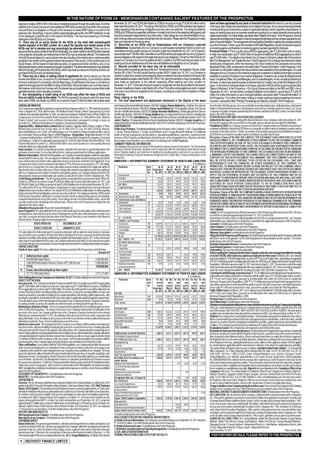 IN THE NATURE OF FORM 2A - MEMORANDUM CONTAINING SALIENT FEATURES OF THE PROSPECTUS
required to create a DRR of 50% of the value of debentures issued through the public issue. As further                 November 29, 2011 and ‘[ICRA] AA-/Stable’ by ICRA for an amount of upto ` 6,000.00 million vide its                                 have not been appraised by any bank or financial institution We intend to use the proceeds
clarified by the Circular, the amount to be credited as DRR will be carved out of the profits of the company           letter dated November 29, 2011. The rating of the NCDs by CRISIL and ICRA indicates high degree of                                  of the Issue, after meeting the expenditures of and related to the Issue, for our various financing activities
only and there is no obligation on the part of the company to create DRR if there is no profit for the                 safety regarding timely servicing of obligations and carry very low credit risk. The ratings provided by                            including lending and investments, subject to applicable statutory and/or regulatory requirements, to
particular year. Accordingly, if we are unable to generate adequate profits, the DRR created by us may                 CRISILand ICRAmay be suspended, withdrawn or revised at any time by the assigning rating agency and                                 repay our existing loans and our business operations including for our capital expenditure and working
not be adequate to meet the 50% of the value of the NCDs. This may have a bearing on the timely                        should be evaluated independently of any other rating. These ratings are not a recommendation to buy,                               capital requirements. For further details, see section titled “Objects of the Issue” of the Prospectus.The fund
redemption of the NCDs by our Company.                                                                                 sell or hold securities and investors should take their own decisions. Please refer the Prospectus for rating                       requirement and deployment is based on internal management estimates and has not been appraised by any
59. There may be no active market for the NCDs on the retail debt market/capital                                       letter and rationale for the above rating.                                                                                          bank or financial institution. The management will have significant flexibility in applying the proceeds received
market segment of the BSE Limited. As a result the liquidity and market prices of the                                  62. Securities on our NCDs rank as firstparipassu with our Company’s secured                                                        by us from the Issue. Further, as per the provisions of the Debt Regulations, we are not required to appoint
NCDs may fail to develop and may accordingly be adversely affected. There can be no                                    indebtedness Substantially all of our Company’s current assets represented mainly by Gold Loan                                      a monitoring agency and therefore no monitoring agency has been appointed for this Issue.
assurance that an active market for the NCDs will develop. If an active market for the NCDs fails to develop           receivables are being used to secure our Company’s debt.As at September 30, 2011 our Company’s                                      Prominent Notes: • This is a public issue ofNCDs aggregating upto ` 3,000 million with an option
or be sustained, the liquidity and market prices of the NCDs may be adversely affected. The market price               secured debt was ` 134,850 million. Securities on our NCDs will rank pari passu with any of our Company’s                           to retain over-subscription upto ` 3,000 million for issuance of additional NCDs aggregating to a total of
of the NCDs would depend on various factors inter alia including (i) the interest rate on similar securities           secured obligations with respect to the assets that secure such obligations. The terms of the NCDs do not                           upto ` 6,000 million. • For details on the interest of our Company’s Directors, please refer to the sections
available in the market and the general interest rate scenario in the country, (ii) the market price of our            prevent our Company from incurring additional debt. In addition, the NCDs will rank pari passu to the                               titled “Our Management” and “Capital Structure” of the Prospectus • Our Company has entered into certain
Equity Shares, (iii) the market for listed debt securities, (iv) general economic conditions, and, (v) our             existing and future indebtedness and other secured liabilities and obligations of our Company.                                      related party transactions, within the meaning of AS 18 as notified by the Companies (Accounting
financial performance, growth prospects and results of operations. The aforementioned factors may adversely            63. Security provided for the Issue may not be enforceable                                                                          Standards) Rules, 2006, as disclosed in the section titled “Financial Information” of the Prospectus. • Any
affect the liquidity and market price of the NCDs, which may trade at a discount to the price at which you             We have certain proceedings pending under the IT Act before the Income Tax Appellate Tribunal. Under                                clarification or information relating to the Issue shall be made available by the Lead Managers, Co-Lead
purchase the NCDs and/or be relatively illiquid.                                                                       Section 281 of the IT Act and circular bearing number 04/2011 dated July 19, 2011, our Company is                                   Managers and our Company to the investors at large and no selective or additional information would be
60. There may be a delay in making refund to applicants We cannot assure you that the                                  required to obtain prior consent of the assessing officer to create the Security provided for the Issue to the                      available for a section of investors in any manner whatsoever. • Investors may contact the Registrar to the
monies refundable to you, on account of (i) withdrawal of your applications, (ii) our failure to receive               extent classified as assets under Section 281 of the IT Act, during the pendency of such proceedings. We                            Issue, Compliance Officer, the Lead Managers, and Co-Lead Managers, for any complaints pertaining to
minimum subscription in connection with the Base Issue, (ii) withdrawal of the Issue, or (iii) failure to              have made an application to the relevant assessing officer seeking such prior consent on                                            the Issue. In case of any specific queries on allotment/refund, Investor may contact the Registrar to the
obtain the final approval from the BSE for listing of the NCDs, will be refunded to you in a timely manner.            December 15, 2011. In the event that such consent is not granted, the Security provided for the Issue to                            Issue. • In the event of oversubscription to the Issue, allocation of NCDs will be as per the section titled
We however, shall refund such monies, with the interest due and payable thereon as prescribed under                    the extent classified as ‘Assets’ under Section 281 of the IT Act will be void as against any claim in respect                      “Basis of Allotment” of the Prospectus. • Our Equity Shares are listed on the NSE and BSE. • As of
applicable statutory and/or regulatory provisions.                                                                     of any tax or any other sum payable by the Company, including as a result of the completion of these                                September 30, 2011, we had certain contingent liabilities not provided for, amounting to ` 3,229.35
61. Any downgrading in credit rating of our NCDs may affect the value of NCDs and                                      proceedings.                                                                                                                        million.For further information on such contingent liabilities, see section titled “Financial Information” of
thus our ability to raise further debts. The NCDs proposed to be issued under this Issue have                          Risks relating to the NCDs                                                                                                          the Prospectus. • For further information relating to certain significant legal proceedings that we are
been rated ‘CRISIL AA-/Stable’ by CRISIL for an amount of upto ` 6,000.00 million vide its letter dated                64. The fund requirement and deployment mentioned in the Objects of the Issue                                                       involved in, see section titled “Pending Proceedings and Statutory Defaults” of the Prospectus.
GENERAL INFORMATION                                                                                                    and Chairman Director Identification Number: 00018201 George Thomas Muthoot Age: 60 Whole Time Director                             As on the date of thisProspectus, there are no defaults in meeting statutory dues, institutional dues, and towards
Our Company was originally incorporated as a private limited company on March 14, 1997 under the provisions            Director Identification Number: 00018281 George Jacob Muthoot Age: 59 Designation: Whole Time Director                              holders of instrument like debentures, fixed deposits and arrears on cumulative preference shares, etc, by our
of the Companies Act, 1956, with the name “The Muthoot Finance Private Limited”.Subsequently, by a fresh               Director’s Identification Number: 00018235 George Alexander Muthoot Age: 56 Managing Director Director                              Company or by public companies promoted by the Promoters and listed on the BSE Limited. For further details
certificate of incorporation dated May 16, 2007, our name was changed to “Muthoot Finance Private Limited”.Our         Identification Number: 00016787 P. George Varghese Age: 62 Independent Director Director’s Identification                           please refer to the Prospectus.
Company was converted into a public limited company on November 18, 2008 with the name “Muthoot                        Number: 00317319 K. John Mathew Age: 78 Independent Director Director’s Identification Number: 00371128                             OTHER REGULATORY AND STATUTORY DISCLOSURES
Finance Limited” and received a fresh certificate of incorporation consequent to change in status on                   John K. Paul Age: 57 Independent Director Director Identification Number: 00016513 George Joseph Age: 61                            Authority for the Issue:At the meeting of the Board of Directors of our Company, held on December 05, 2011
December 02, 2008 from the Registrar of Companies, Kerala and Lakshadweep.                                             Independent Director Director Identification Number: 00253754. For further details please refer to the Prospectus.                  the Directors approved the issue of NCDs to the public upto an amount not exceeding ` 6,000million.
Registered Office - Muthoot Finance Limited, Muthoot Chambers, Opposite Saritha Theatre Complex, 2nd Floor,            OUR PROMOTER                                                                                                                        Prohibition by SEBI:Our Company, persons in control of our Company and/or our Promoters have not been
Banerji Road, Kochi 682 018, Kerala, India, Tel: (91 484) 239 4712, Fax: (91 484) 239 6506, Website:                   Profile of our Promoters: The following individuals are the Promoters of the Company: 1. M.G. George Muthoot;                       restrained, prohibited or debarred by SEBI from accessing the securities market or dealing in securities and no
www.muthootfinance.com ,Email: cs@muthootgroup.com • For details of change in registered office, refer to              2. George Thomas Muthoot; 3. George Jacob Muthoot; and 4. George Alexander Muthoot; For additional                                  such order or direction is in force. Further, no member of our promoter group has been prohibited or debarred
the section titled “History and Main Objects” of the Prospectus. • Registration - Registration Number: 011300          details on the age, background, personal address, educational qualifications, experience, experience in the                         by SEBI from accessing the securities market or dealing in securities due to fraud.
• Corporate Identity Number: U65910KL1997PLC011300 issued by the Registrar of Companies, Kerala and                    business of the Company, positions/posts held in the past, terms of appointment as Directors and other                              Disclaimer Clause of the BSE: BSE LIMITED (“THE EXCHANGE”) HAS GIVEN VIDE ITS LETTER
Lakshadweep. Certificate of registration bearing number N. 16.00167 under Section 45IA of the RBI Act, 1934            directorships of our Promoters, see section titled "Our Management" of the Prospectus.                                              DATED DECEMBER 15, 2011, PERMISSION TO THIS COMPANY TO USE THE EXCHANGE’S NAME IN
from the RBI dated December 12, 2008 from the RBI to carry on the business of a non-banking financial                  SUMMARY FINANCIAL INFORMATION                                                                                                       THIS OFFER DOCUMENT AS ONE OF THE STOCK EXCHANGES ON WHICH THIS COMPANY’S
institution without accepting public deposits.                                                                         The following tables present an extract of Reformatted Summary Financial Statements. The Reformatted                                SECURITIES ARE PROPOSED TO BE LISTED. THE EXCHANGE HAS SCRUTINIZED THIS OFFER
Impersonation: As a matter of abundant precaution, attention of the investors is specifically drawn to the             Summary Financial Statements should be read in conjunction with the examination report thereon issued                               DOCUMENT FOR ITS LIMITED INTERNAL PURPOSE OF DECIDING ON THE MATTER OF GRANTING
provisions of sub-section (1) of section 68A of the Act, relating to punishment for fictitious applications.           by our Statutory Auditors and statement of significant accounting policies and notes to accounts on the                             THE AFORESAID PERMISSION TO THIS COMPANY. THE EXCHANGE DOES NOT IN ANY MANNER:
Minimum Subscription: Under the Debt Regulations, our Company is required to stipulate a minimum subscription          Reformatted Summary Financial Statements contained in the section titled “Financial Information” of the                             a. WARRANT, CERTIFY OR ENDORSE THE CORRECTNESS OR COMPLETENESS OF ANY OF THE
amount which it seeks to raise. The consequence of minimum subscription amount not being raised is that the            Prospectus.                                                                                                                         CONTENTS OF THIS OFFER DOCUMENT; OR b. WARRANT THAT THIS COMPANY’S SECURITIES
Issue shall not proceed and the entire application moneys received are refunded to the Applicants. If our              ANNEXURE-I: REFORMATTED SUMMARY STATEMENT OF ASSETS AND LIABILITIES                                                                 WILL BE LISTED OR WILL CONTINUE TO BE LISTED ON THE EXCHANGE; OR c. TAKE ANY
Company does not receive the minimum subscription of 75% of the base issue amount i.e. ` 2,250 million,                                                                                                                              ` In Millions         RESPONSIBILITY FOR THE FINANCIAL OR OTHER SOUNDNESS OF THIS COMPANY, ITS
prior to the Issue Closing Date, the entire subscription amount shall be refunded to the Applicants within 30                Particulars                                    Sche-       As at       As at     As at        As at    As at    As at         PROMOTERS, ITS MANAGEMENT OR ANY SCHEME OR PROJECT OF THIS COMPANY. AND IT
days from the date of closure of the Issue. If there is delay in the refund of subscription by more than eight days                                                         dule September        March March             March March March                SHOULD NOT FOR ANY REASON BE DEEMED OR CONSTRUED THAT THIS OFFER DOCUMENT
after our Company becomes liable to refund the subscription amount, our Company will pay interest for the                                                                    No.    30, 2011 31, 2011 31, 2010          31, 2009 31, 2008 31, 2007         HAS BEEN CLEARED OR APPROVED BY THE EXCHANGE. EVERY PERSON WHO DESIRES TO
delayed period, at rates prescribed under sub-sections (2) and (2A) of Section 73 of the Companies Act, 1956.           I Fixed Assets                                        I                                                                            APPLY FOR OR OTHERWISE ACQUIRES ANY SECURITIES OF THIS COMPANY MAY DO SO
Credit Rating and Rationale : The NCDs proposed to be issued under this Issue have been rated 'CRISIL AA-                   Gross Block                                               2,911.60    2,463.34 1,691.09       1,482.66 1,215.25      646.37    PURSUANT TO INDEPENDENT INQUIRY, INVESTEGATION AND ANALYSIS AND SHALL NOT HAVE
/Stable' by CRISILfor an amount of upto ` 6,000.00 million vide its letter dated November 29, 2011, and                     Less: Accumulated Depreciation/Amortization                 760.69      627.77    449.04        320.76   222.74      149.48    ANY CLAIM AGAINST THE EXCHANGE WHATSOEVER BY REASON OF ANY LOSS WHICH MAY BE
'[ICRA] AA-/Stable' by ICRAfor an amount of upto ` 6,000.00million vide its letter dated November 29, 2011.                 Net Block                                                 2,150.91    1,835.57 1,242.05       1,161.90   992.51      496.89    SUFFERED BY SUCH PERSON CONSEQUENT TO OR IN CONNECTION WITH SUCH
The rating of the NCDs by CRISILindicates a high degree of safety regarding timely servicing of financial                   Capital Work in Progress                                    473.94      505.27    290.65        131.19    93.64      135.40    SUBSCRIPTION/ACQUISITION WHETHER BY REASON OF ANYTHING STATED OR OMITTED TO
obligationsand carry very low credit risk. The rating of NCDs by ICRAindicates ahigh degree of safety regarding                                                                      2,624.85 2,340.84 1,532.71          1,293.10 1,086.15       632.29    BE STATED HEREIN OR FOR ANY OTHER REASON WHATSOEVER.
timely servicing of financial obligations and carry very low credit risk. The ratings provided by CRISILand/or          II Investments                                        II         75.05       75.05     75.05         85.31 183.43       242.15
                                                                                                                                                                                                                                                           Disclaimer Clause of the RBI: THE COMPANY IS HAVING A VALID CERTIFICATE OF REGISTRATION
ICRA may be suspended, withdrawn or revised at any time by the assigning rating agency and should be                                                                                                                                                       DATED DECEMBER 12, 2008 ISSUED BY THE RESERVE BANK OF INDIA UNDER SECTION 45 IA OF THE
                                                                                                                        III Deferred Tax Assets, (Net)                                    5.06     (24.73) (-24.84)       (-37.87) (-41.73)    (-47.31)
evaluated independently of any other rating. These ratings are not a recommendation to buy, sell or hold                                                                                                                                                   RESERVE BANK OF INDIA ACT, 1934. HOWEVER,THE RBIDOES NOT ACCEPT ANY RESPONSIBILITY OR
                                                                                                                        IV Current Assets, Loans and Advances                                                                                              GUARANTEE ABOUT THE PRESENT POSITION AS TO THE FINANCIAL SOUNDNESS OF THE COMPANY
securities and investors should take their own decisions. Please refer to the Prospectus for rating letter and              Sundry Debtors                                   III        159.37       53.94      33.45        40.95     34.92     21.66
rationale for the above rating.                                                                                                                                                                                                                            OR FOR THE CORRECTNESS OF ANY OF THE STATEMENTS OR REPRESENTATIONS MADE OR OPINIONS
                                                                                                                            Cash and Bank Balances                           IV      13,322.22 13,754.95 5,759.92         8,825.32 2,580.38     563.21
Utilisation of Issue proceeds: Please refer General Instruction 52.                                                                                                                                                                                        EXPRESSED BY THE COMPANY AND FOR REPAYMENT OF DEPOSITS/ DISCHARGE OF LIABILITY BY
                                                                                                                            Other Current Assets                              V       6,521.71    5,919.68 2,408.14       1,658.09    967.91    787.06     THE COMPANY.
Issue Programme:The subscription list for the Issue shall remain open for subscription at the commencement                  Loans and Advances                               VI    1,84,504.85 1,17,517.75 54,616.99     25,735.53 18,046.59 13,893.02     Listing:The NCDs proposed to be offered in pursuance of the Prospectus will be listed on the BSE. We have
of banking hours and shall close at the close of banking hours on the dates indicated below or earlier or on                                                                       2,04,508.15 1,37,246.32 62,818.49     36,259.89 21,629.80 15,264.95     received the in-principle approval dated December 15, 2011 from the BSE.
such date, as may be decided at the discretion of the Board of Directors or any committee of the Board of                   A= (I+II+III+IV)                                      2,07,213.11 1,39,637.48 64,401.41     37,600.43 22,857.65 16,092.08      If permissions to deal in and for an official quotation of our NCDs are not granted by the BSE, our Company
Directors of our Company subject to necessary approvals                                                                 V Liabilities and Provisions                                                                                                       will forthwith repay, without interest, all moneys received from the applicants in pursuance of the Prospectus.
                     ISSUE OPENS ON                        DECEMBER 22, 2011                                                Secured Loans                                    VII   1,34,849.95 1,02,111.55 45,471.22     30,087.45 18,400.19 13,117.52     Consents:For details please refer to the Prospectus.
                     ISSUE CLOSES ON                       JANUARY 07, 2012                                                 Unsecured Loans                                  VIII    37,717.95 17,274.31 7,334.03         1,568.48    752.87    709.00     Expert Opinion:For details please refer to the Prospectus.
                                                                                                                            Current Liabilities                              IX       5,842.72    3,878.71 4,524.35       1,805.57 1,224.88     459.10     Common form of Transfer:For details please refer to the Prospectus.
The subscription list shall remain open for a period as indicated, with an option for early closure or extension            Provisions                                        X       2,682.22    3,031.00 1,229.90         524.46    348.65    214.43     Minimum Subscription:For details please refer to the Prospectus.
by such period, up to a period of 30 days from date of opening of the Issue, as may be decided by the duly                  B=(V)                                                 1,81,092.84 1,26,295.56 58,559.50     33,985.96 20,726.59 14,500.06      Filing of the Draft Prospectus and Prospectus:The Draft Prospectus has been filed and the Prospectus will be filed
authorised committee of the Board constituted by resolution of the Board dated July 25, 2011. In the event of such          NET WORTH A-B                                           26,120.27 13,341.92 5,841.92         3,614.47 2,131.07 1,592.03        with BSE in terms of Regulation 7 of the Debt Regulations for dissemination on their website. :For further
early closure of subscription list of the Issue, our Company shall ensure that notice of such early closure is given        Net Worth Represented by                                                                                                       details please refer to the Prospectus.
on or before the day of such early date of closure through advertisement/s in a leading national daily newspaper.           Share Capital                                    XI                                                                            Debenture Redemption Reserve:For details please refer to the Prospectus.
CAPITAL STRUCTURE                                                                                                                                                                                                                                          Issue Related Expenses:For details please refer to the Prospectus.
                                                                                                                            - Equity Shares                                           3,717.13    3,202.13 3,010.00        490.00     50.00       50.00
Details of share capital:The share capital of our Company as at date of the Prospectus is set forth below:                                                                                                                                                 Underwriting:This Issue has not been underwritten.
                                                                                                       Amount in `          Reserves and Surplus
                                                                                                                                                                                                                                                           Details regarding the Company and other listed companies under the same management within the meaning
                                                                                                                            - Securities Premium                             XII     10,570.78    2,364.77          -      755.00     275.00     275.00    of section 370(1B), which made any capital issue during the last three years:On May 03, 2011, our Company
   A Authorised share capital
                                                                                                                            - Statutory Reserve                              XIII     2,794.04    1,982.02    993.67       538.52     343.08     215.89    issued and allotted 51,500,000 equity shares at a price of ` 175 per such Equity Share, amounting to an aggregate
           450,000,000 Equity Shares                                                               4,500,000,000            - Surplus/ (Deficit) in Profit and Loss Account XIV       9,043.25    5,795.20 1,841.79      1,918.75   1,555.50   1,052.04
           5,000,000 Redeemable Preference Shares of ` 1,000.00 each                               5,000,000,000                                                                                                                                           of ` 9,012,500,000 pursuant to an initial public offer under the SEBI (Issue of Capital and Disclosure Requirements)
                                                                                                                            Miscellaneous Expenditure                        XV          (4.93)      (2.21)    (3.54)     (87.80)    (92.51)      (0.90)   Regulations, 2009 which opened on April 18, 2011 and closed on April 21, 2011.The electronic credit of the equity
           TOTAL                                                                                   9,500,000,000            (to the extent not written off)                                                                                                shares to investors pursuant to the initial public offer was completed on May 04, 2011.There are no listed companies
   B Issued, subscribed and paid-up share capital                                                                           NET WORTH                                               26,120.27 13,341.92 5,841.92         3,614.47 2,131.07 1,592.03        under the same management within the meaning of Section 370(1) (B) of the Companies Act, 1956.
           371,712,768 Equity Shares                                                               3,717,127,680       ANNEXURE-II: REFORMATTED SUMMARY STATEMENT OF PROFITS AND LOSSES                                                                    Commissions and Brokerage on previous issue: ` 151.25 million was incurred towards lead management fees,
Share holding pattern of our Company as on September 30, 2011: For further details please refer to the Prospectus.                                                                                                       ` In Millions                     underwriting and selling commission in connection with the public issue of 51,500,000 equity shares at a price
                                                                                                                             Particulars                                    Sche-      For the For the For the For the For the For the                     of ` 175 per such Equity Share, pursuant to an initial public offer under the SEBI (Issue of Capital and
OBJECTS OF THE ISSUE                                                                                                                                                                                                                                       Disclosure Requirements) Regulations, 2009. ` 127.74 million was incurred towards lead management fees,
Issue proceeds : Our Company has filed the Prospectus with the ROC for a public issue of NCDs aggregating                                                                   dule        period     year     year     year     year     year
                                                                                                                                                                             No.        ended   ended ended ended ended ended                              and selling commission in connection with the public issue of 6,930,000 secured non-convertible debentures
upto ` 3,000 million with an option to retain over-subscription upto ` 3,000 million for issuance of additional                                                                                                                                            of face value ` 1,000 each issued at face value, pursuant to a public issue under the Debt Regulations.
NCDs aggregating to a total of upto ` 6,000 million.The funds raised through this Issue will be utilised for our                                                                    September    March March March March March
                                                                                                                                                                                      30, 2011 31, 2011 31, 2010 31, 2009 31, 2008 31, 2007                Public / Rights Issues:On May 03, 2011, our Company issued and allotted 51,500,000 equity shares at a price
various financing activities including lending and investments, to repay our existing liabilities or loans and         INCOME                                                                                                                              of ` 175 per such Equity Share, pursuant to an initial public offer under the SEBI (Issue of Capital and
towards our business operations including for our capital expenditure and working capital requirements, after          Interest Income                                      XVI        20,126.05 22,983.44 10,774.52 6,062.39 3,579.37 2,235.85            Disclosure Requirements) Regulations, 2009.
meeting the expenditures of and related to the Issue and subject to applicable statutory/regulatory requirements.      Other Income                                         XVII          119.39    175.24    119.28 141.63     107.01   103.80            Previous Issue:For details please refer to the Prospectus.
The main objects clause of the Memorandum of Association of our Company permits our Company to undertake                                                                                                                                                   Stock Market Data:For details please refer to the Prospectus.
                                                                                                                       Total Income                                                   20,245.44 23,158.68 10,893.80 6,204.02 3,686.38 2,339.65
its existing activities as well as the activities for which the funds are being raised through this Issue.                                                                                                                                                 DebenturesorbondsandredeemablepreferencesharesandotherinstrumentsissuedbyourCompanyandoutstanding:
Monitoring of utilisation of funds : There is no requirement for appointment of a monitoring agency in terms                                                                                                                                               There are certain debentures issued by our Company which are listed on the WDM segment of the NSE and
of the SEBI Debt Regulations. The Board of Directors of our Company shall monitor the utilisation of the               EXPENDITURE
                                                                                                                       Interest Expense                                     XVIII       9,858.76 10,326.44 4,737.28 3,097.70 1,797.99  998.95              bear ISIN numbers INE414G07027; INE414G07019; INE414G07035 and INE414G08181. No trade data is
proceeds of the Issue. Our Company will disclose in the Company’s financial statements for the relevant                                                                                                                                                    available since no trades have taken placed in these debentures in NSE, since they were listed, on May 19, 2011.
financial year commencing from FY 2012, the utilisation of the proceeds of the Issue under a separate head             Personnel Expenses                                   XIX         1,751.90  2,209.49 1,169.44 677.01     405.35  266.31
                                                                                                                       Administrative & Other Expenses                       XX         2,322.82  2,638.99 1,190.43 727.93     390.21  284.96
                                                                                                                                                                                                                                                           Dividend:Our Company has no stated dividend policy. The declaration and payment of dividends on our shares
along with details, if any, in relation to all such proceeds of the Issue that have not been utilised thereby also                                                                                                                                         will be recommended by our Board of Directors and approved by our shareholders, at their discretion, and will
indicating investments, if any, of such unutilised proceeds of the Issue.                                              Salary to Whole Time Directors                                      96.00    192.00   192.23 120.90      48.90   48.90              depend on a number of factors, including but not limited to our profits, capital requirements and overall financial
Interim use of proceeds : The management of the Company, in accordance with the policies formulated by it              Depreciation                                                       133.51    179.64   148.90    98.78    74.14   70.97              condition. The Company has not declared any dividend on its Equity Shares in the last five financial years.
from time to time, will have flexibility in deploying the proceeds received from the Issue. Pending utilisation        Total Expenditure                                              14,162.99 15,546.57 7,438.27 4,722.32 2,716.59 1,670.09              Revaluation of assets:The Company has not revalued its assets in the last five years.
of the proceeds out of the Issue for the purposes described above, the Company intends to temporarily invest                                                                                                                                               Mechanism for redressal of investor grievances:The MoU between the Registrar to the Issue and our Company will
funds in high quality interest bearing liquid instruments including money market mutual funds, deposits with banks     Profit/(Loss) before Tax and Prior Period Items                 6,082.44    7,612.11 3,455.53 1,481.70        969.78     669.57     provide for retention of records with the Registrar to the Issue for a period of at least three years from the last
or temporarily deploy the funds in investment grade interest bearing securities as may be approved by the Board        Prior Period Items [ Expenses / (Income)]                              -           -        -        -             -          -     date of despatch of the Allotment Advice, demat credit and refund orders to enable the investors to approach
/ Committee of Directors of the Company, as the case may be. Such investment would be in accordance with the           Net Profit/(Loss) before Tax                                    6,082.44    7,612.11 3,455.53 1,481.70        969.78     669.57     the Registrar to the Issue for redressal of their grievances. All grievances relating to the Issue may be addressed
investment policy of our Company approved by the Board or any committee thereof from time to time.                     Provision for tax                                                                                                                   to the Registrar to the Issue, giving full details such as name, address of the applicant, number of NCDs applied
Other confirmations : In accordance with the SEBI Debt Regulations, our Company will not utilise the proceeds          Current Tax                                                      2,052.17    2,670.45 1,192.81     507.94     336.07     207.68     for, amount paid on application and the bank branch or collection centre where the application was submitted.
of the Issue for providing loans to or acquisition of shares of any person who is a part of the same group as our      Deferred Tax Charge/(Credit)                                      (29.79)       (0.11) (13.03)      (3.86)     (5.58)     17.70     The contact details of Registrar to the Issue are as follows: Link Intime India Private Limited C-13, Pannalal Silk
Company or who is under the same management as our Company or any subsidiary of our Company. The Issue                 Fringe Benefit Tax                                                                   -       -        0.42       3.32      4.40     Mills Compound, L.B.S. Marg, Bhandup (West), Mumbai 400 078, India, Tel: (91 22) 2596 0320, Fax: (91 22)
proceeds shall not be utilised towards full or part consideration for the purchase or any other acquisition, inter     Total Tax Expense/(Credit)                                      2,022.38    2,670.34 1,179.78      504.50     333.82     229.78     2596 0329, Toll Free: 1-800-22-0320, Email: mfl.ipo@linkintime.co.in, Investor Grievance Email:
alia by way of a lease, of any property. No part of the proceeds from this Issue will be paid by us as consideration   Net Profit/(Loss) for the period/year as per                    4,060.06    4,941.76 2,275.75      977.20     635.97     439.79     mfl.ipo@linkintime.co.in, Website: www.linkintime.co.in Contact Person: Sachin Achar, SEBI Registration
to our Promoter, our Directors, Key Managerial Personnel, or companies promoted by our Promoter except in              audited financials                                                                                                                  No.: INR000004058 We estimate that the average time required by us or the Registrar to the Issue for the
the usual course of business. Further the Company undertakes that Issue proceeds from NCDsallotted to banks             Adjustments to the Financial Statements                                          -       9.41      (4.46)     (5.32)     (1.23)    redressal of routine investor grievances will be 7 (seven) business days from the date of receipt of the complaint.
shall not be used for any purpose, which may be in contravention of the RBI guidelines on bank financing to             Less: Deferred Tax Impact on Adjustments                                         -          -           -          -          -    In case of non-routine complaints and complaints where external agencies are involved, we will seek to redress
NBFCsincluding those relating to classification as capital market exposure or any other sectors that are prohibited    considered above                                                                                                                    these complaints as expeditiously as possible. Rajesh A has been appointed as the Compliance Officer of our
under the RBI regulations.                                                                                             Adjustment of excess provision of income tax,                                     -          -        5.95          -           -   Company for this issue. The contact details of Compliance Officer of our Company are as follows: Rajesh A.,
STATEMENT OF TAX BENEFITS : For details please refer to the Prospectus.                                                for earlier years written back                                                                                                      Muthoot Chambers, Opposite Saritha Theatre Complex, 2nd Floor, Banerji Road, Kochi 682 018, Kerala,
INDUSTRY : For details please refer to the Prospectus.                                                                 Net Adjustments (Refer note C of Annexure IV)                           -           -     9.41        1.49     (5.32)     (1.23)    India, Tel: (91 484) 353 5533, Fax: (91 484) 2396506, E-mail: cs@muthootgroup.com. Investors may contact
OUR BUSINESS                                                                                                           Net Profit/(Loss)                                               4,060.06    4,941.76 2,285.16      978.69     630.65     438.56     the Registrar to the Issue or the Compliance Officer in case of any pre-issue or post Issue related issues such
Overview : We are the largest gold financing company in India in terms of loan portfolio, according to the 2010        Less: Transfer to Statutory Reserve                                812.01      988.35   455.15      195.44     127.19      87.96    as non-receipt of Allotment Advice, demat credit, refund orders or interest on application money.
update to the IMaCS Research & Analytics Industry Reports, Gold Loans Market in India, 2009 (“IMaCS Industry           Surplus/ (Deficit) brought forward from                          5,795.20    1,841.79 1,918.75    1,555.50   1,052.04    705.80     Change in Auditors of our Company during the last three years:There has been no change(s) in the Statutory
Report, (2010 Update)”). We provide personal and business loans secured by gold jewellery, or Gold Loans,              previous period/year                                                                                                                Auditors of our Company in the last 3 (three) financial years preceding the date of the Prospectus.
primarily to individuals who possess gold jewellery but could not access formal credit within a reasonable time,       Impact of reformatting of prior period expenses                                                                           (4.36)    MATERIAL CONTRACTS AND DOCUMENTS FOR INSPECTION:For details please refer to the Prospectus.
or to whom credit may not be available at all, to meet unanticipated or other short-term liquidity requirements.       relating to periods prior to 01.04.2006                                                                                             DECLARATION: We, the Directors of the Company, certify that all the relevant provisions of the Companies
According to the IMaCS Industry Report (2010 update), as of March 31, 2010 our branch network was the                  Surplus / (Deficit) available for Appropriation                 9,043.25    5,795.20 3,748.76 2,338.75 1,555.50 1,052.04            Act, 1956 and the guidelines issued by the Government of India or the guidelines issued by the Securities and
largest among gold loan NBFCs in India. Our Gold Loan portfolio as of September 30, 2011 comprised                     Appropriation:                                                                                                                      Exchange Board of India established under Section 3 of the Securities and Exchange Board of India Act, 1992,
approximately 5.5 million loan accounts in India that we serviced through 3,274 branches across 20 states, the         Issue of Bonus Shares                                                              - 1,765.00 420.00          -        -            as the case may be, have been complied with. We further certify that the disclosures made in the Prospectus
national capital territory of Delhi and four union territories in India. As of September 30, 2011, we employed         Reduction on account of demerger of radio business                                 -   141.98        -        -        -            are true and correct and in conformity with Schedule II of the Companies Act, 1956, Schedule I of SEBI (Issue
21,543 persons in our operations. For further details please refer to the Prospectus.                                  Surplus/ (Deficit) carried to Balance Sheet                     9,043.25    5,795.20 1,841.79 1,918.75 1,555.50 1,052.04            and Listing of Debt Securities) Regulations, 2008, and the Listing Agreement to be executed with the stock
HISTORY AND MAIN OBJECTS                                                                                                                                                                                                                                   exchanges, and no statement made in the Prospectus is contrary to the provisions of the Companies Act, 1956
Brief background of our Company : For details please refer to the Prospectus.                                          For further details please refer to the Prospectus.                                                                                 or the Securities and Exchange Board of India Act, 1992 or rules, guidelines and circulars issued thereunder.
Main objects of our Company : For details please refer to the Prospectus.                                              DISCLOSURES ON EXISTING FINANCIAL INDEBTEDNESS                                                                                      SIGNED BY ALL DIRECTORS: M. G. George Muthoot - Whole Time Director and Chairman, George Thomas
OUR MANAGEMENT                                                                                                         A. Details of Secured Borrowings: Our Company’s secured borrowings as on September 30, 2011 amount to                               Muthoot - Whole Time Director, George Jacob Muthoot - Whole Time Director, George Alexander Muthoot -
Board of Directors:The general superintendence, direction and management of our affairs and business are               ` 134,849.95 million. For further details please refer to the Prospectus.                                                           Managing Director, P. George Varghese - Independent Director, K. John Mathew - Independent Director, John
vested in our Board of Directors. We have not appointed any ‘manager’ within the meaning thereof under the             B. Details of Unsecured Loans: For details please refer to the Prospectus.                                                          K Paul - Independent Director, George Joseph - Independent Director
provisions of the Act. Under the Articles of Association, we are required to have not less than three Directors        C. Restrictive Covenants under our Financing Arrangements: For details please refer to the Prospectus.                              Date: December 16, 2011                                                                           Place: Kochi, India
and not more than 12 Directors. We currently have 8 Directors on the Board out of which 4 Directors, i. e. 50%         LEGAL AND OTHER INFORMATION
of the total strength of Directors are independent directors. M. G. George Muthoot Age: 62 Whole Time Director         PENDING PROCEEDINGS AND STATUTORY DEFAULTS                                                                                            FOR FURTHER DETAILS, PLEASE REFER TO THE PROSPECTUS
  8      MUTHOOT FINANCE LIMITED
 