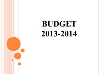 BUDGET
2013-2014
 