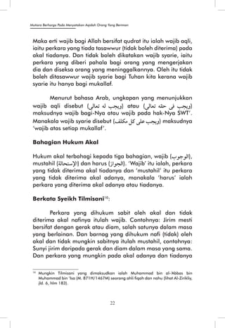 Mutiara Berharga Pada Menyatakan Aqidah Orang Yang Beriman 
10 Mungkin Tilmisani yang dimaksudkan ialah Muhammad bin al-‘Abbas bin 
Muhammad bin ‘Isa (M. 871H/1467M) seorang ahli fiqah dan nahu (lihat Al-Zirikliy, 
jld. 6, hlm 183). 
22 
 