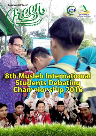 8th Musleh International
Students Debating
Championship 2016
Agustus 2016Week 1
 