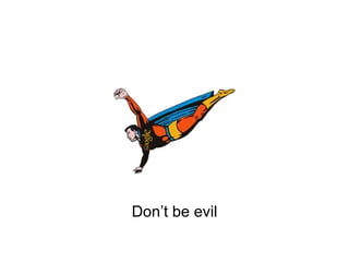 Don’t be evil 