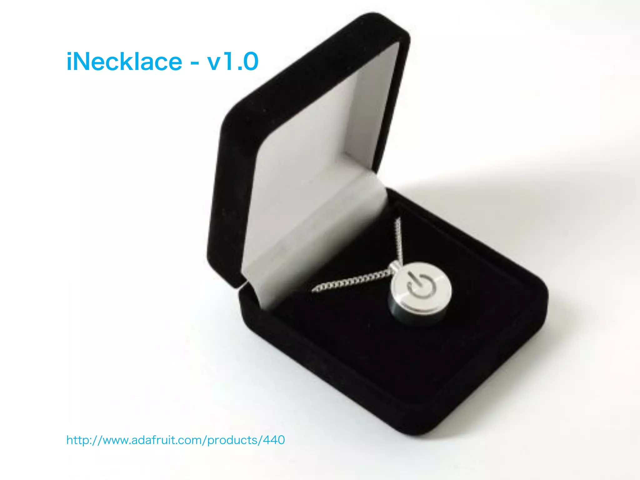 iNecklace - v1.0




http://www.adafruit.com/products/440
 