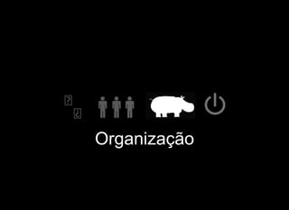 ⬅
⬅

    Organização
 