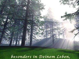 besonders in Deinem Leben, 