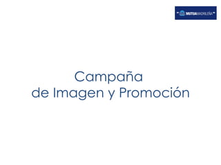 Campaña  de Imagen y Promoción 