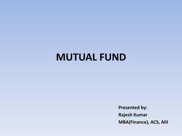 Mutual fund | PPTX | Mutual Funds | Personal Investing