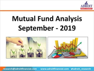 Mutual Fund Analysis
September - 2019
 
