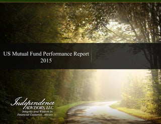 US Mutual Fund Performance Report
2015
 