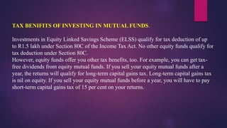 TYPES OF MUTUAL FUNDS
Money market
funds Gilt funds
Balanced fundsFixed income funds
Equity funds Index funds
Specialty fu...