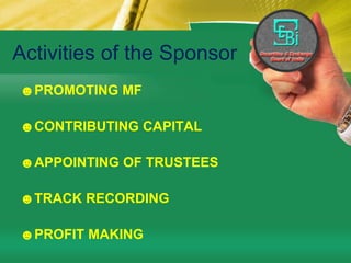 Activities of the Sponsor PROMOTING MF