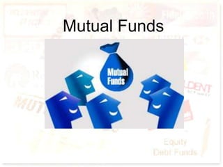 Mutual Funds

 