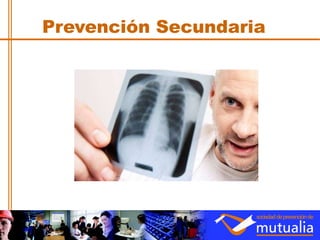 Prevención Secundaria 