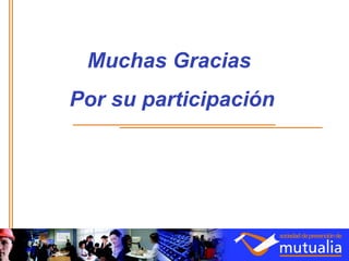 Muchas Gracias  Por su participación 