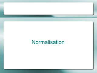 Normalisation 