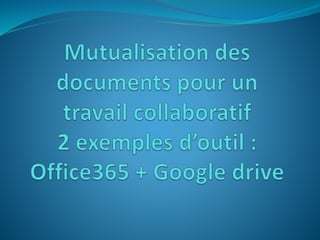 Mutualisation des documents pour un travail collaboratif