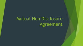 Mutual Non Disclosure
          Agreement
 